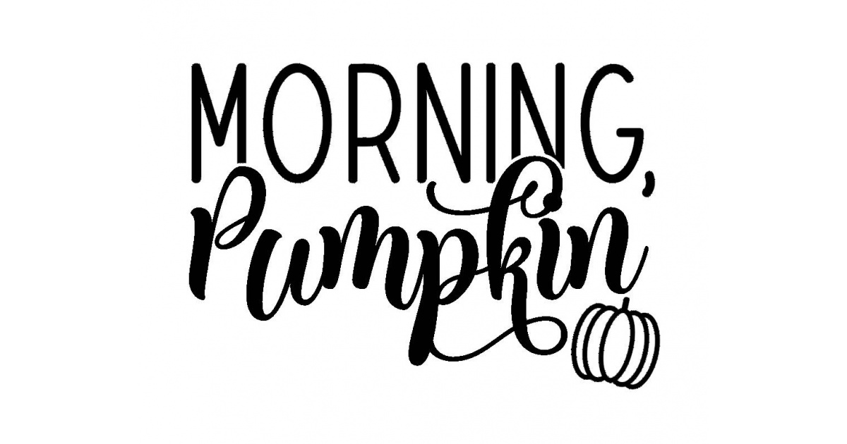 Morning, Pumpkin | Modstep