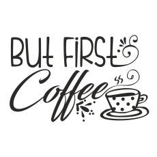But First Coffee 2 -tarra