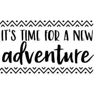 It's Time For A New Adventure-tarra
