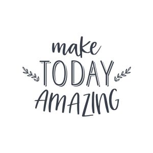Make Today Amazing -tarra