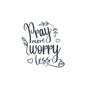Pray More Worry Less -tarra